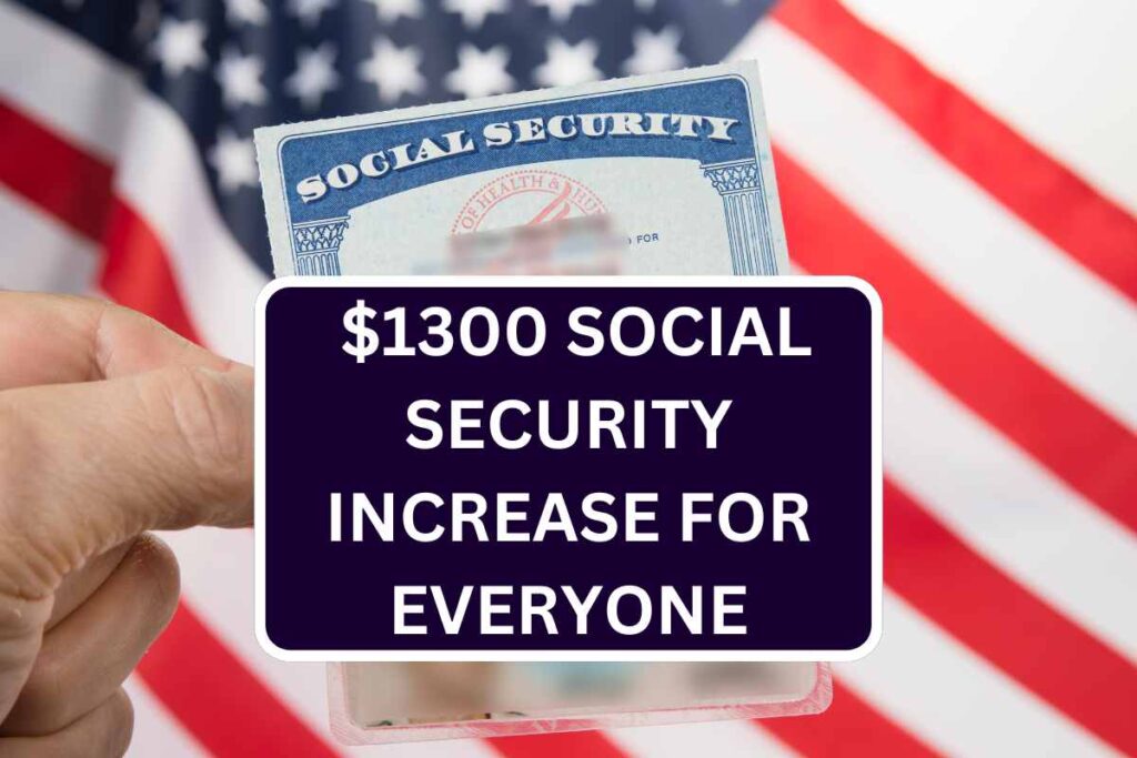 ⁠$1300 Social Security Increase For Everyone