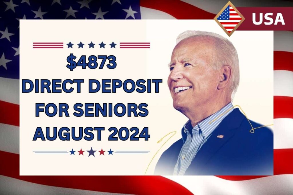 $4873 Direct Deposit For Seniors In August 2024