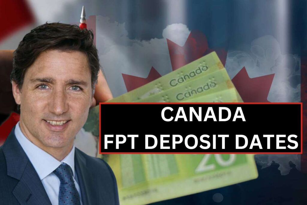 Canada FPT Deposit Dates 