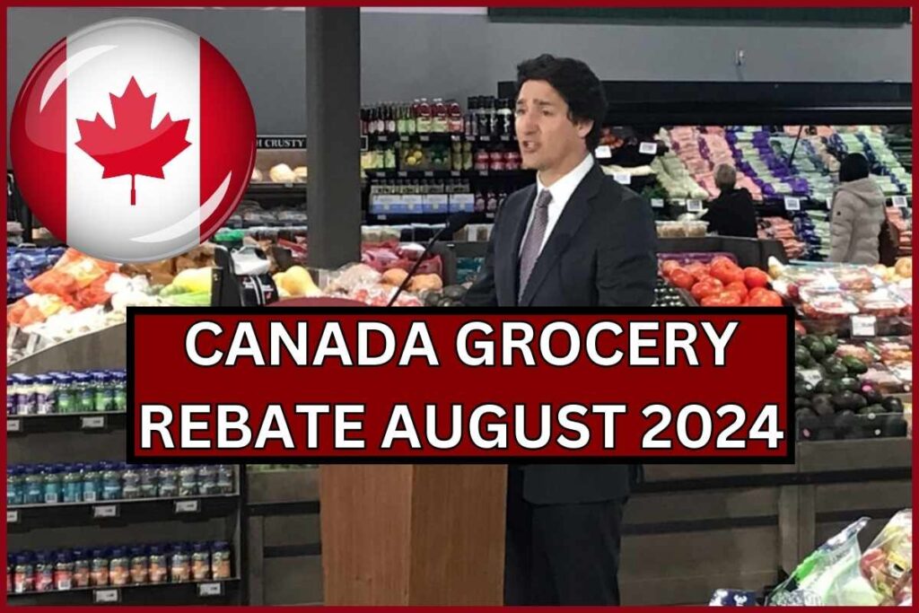 Canada Grocery Rebate August 2024