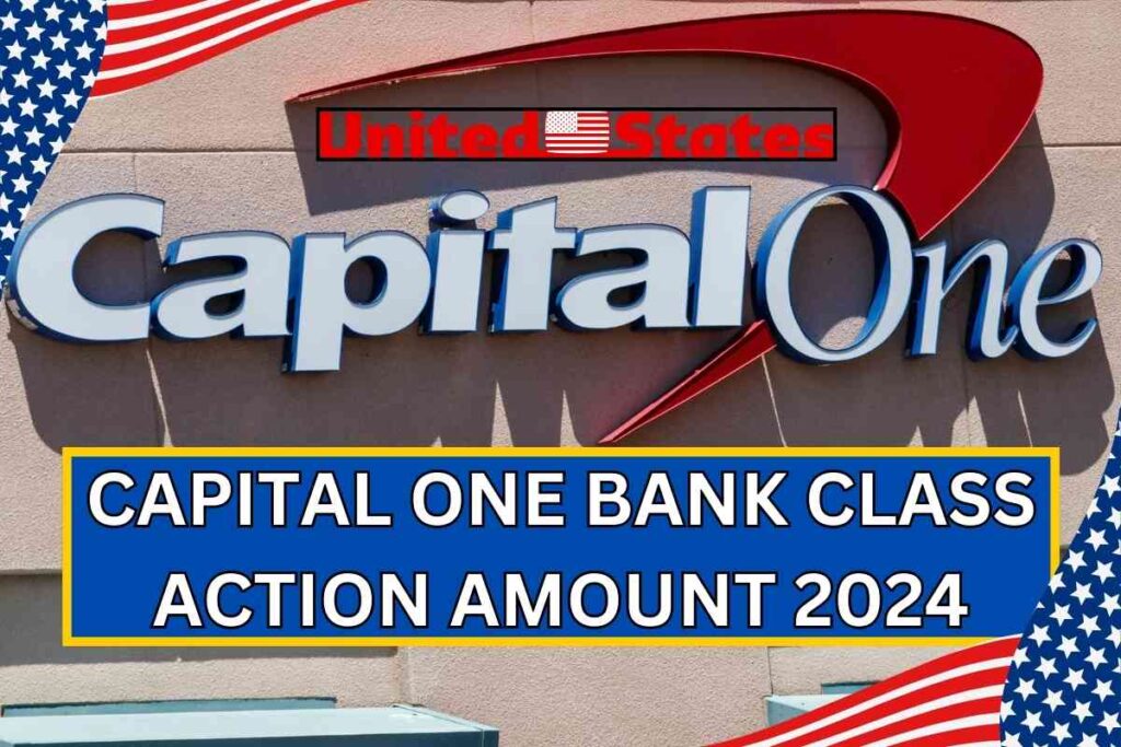 Capital One Bank Class Action Amount 2024