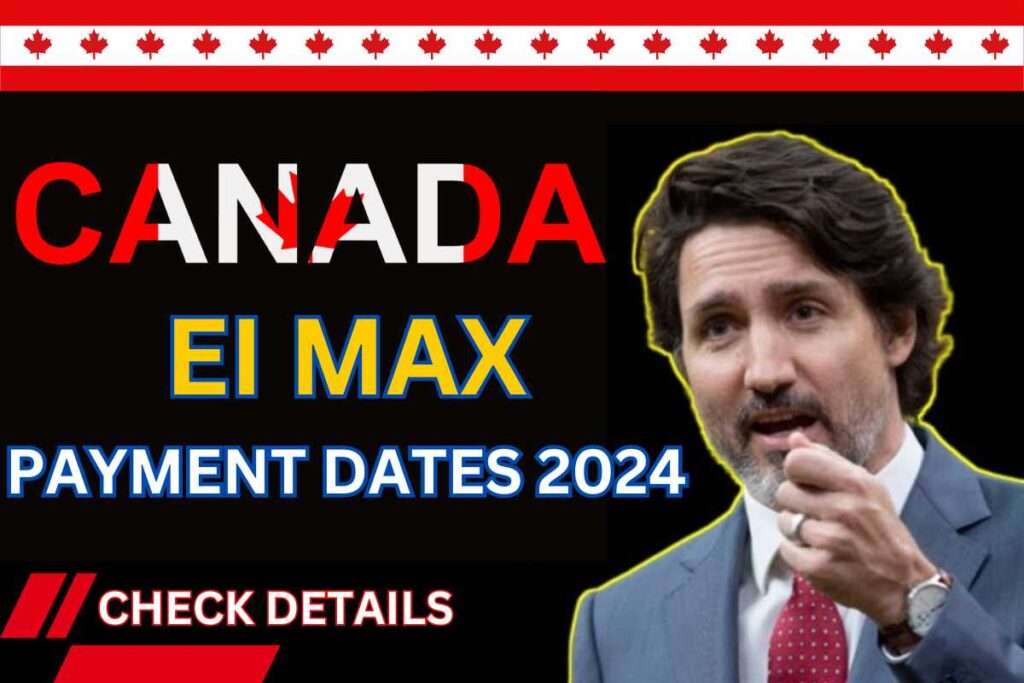 EI Max Payment Dates 2024