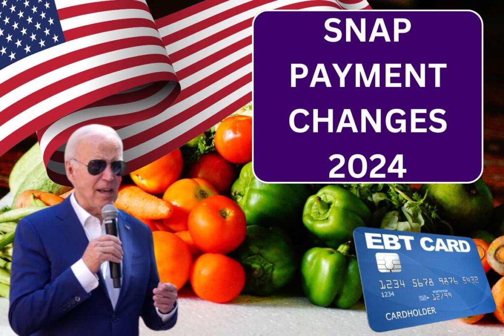 SNAP Payment Changes 2024