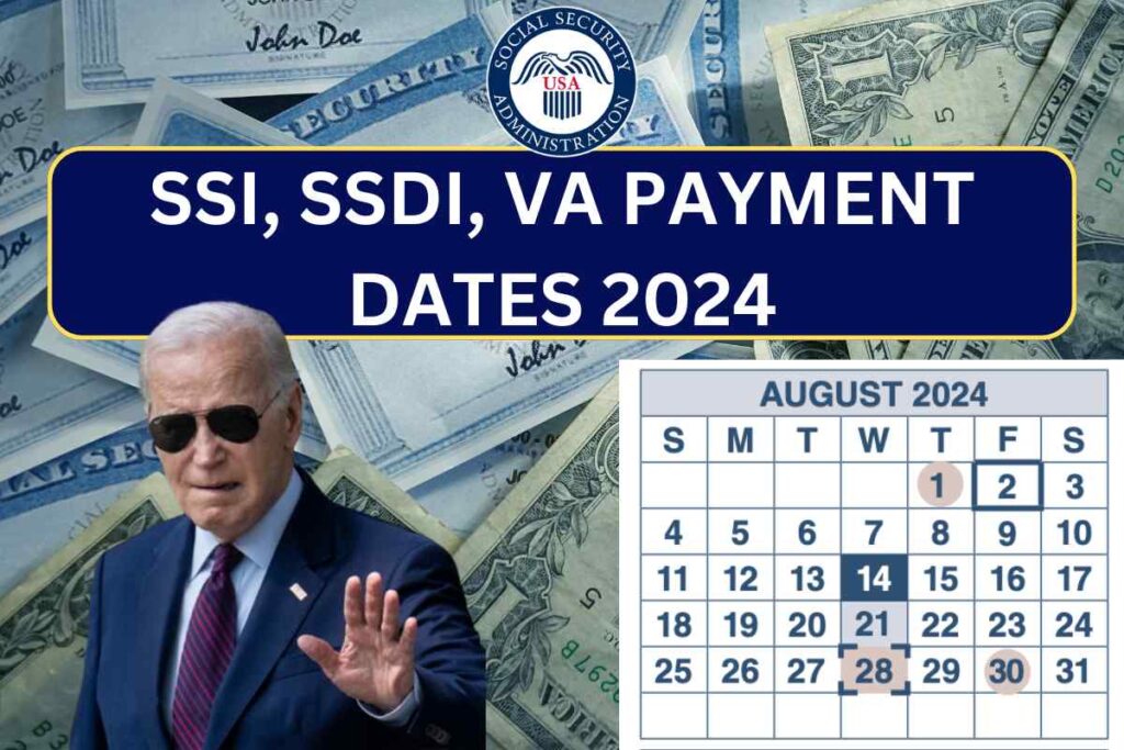 SSI, SSDI, VA Payment Dates August 2024 - Check Amount & Eligibility