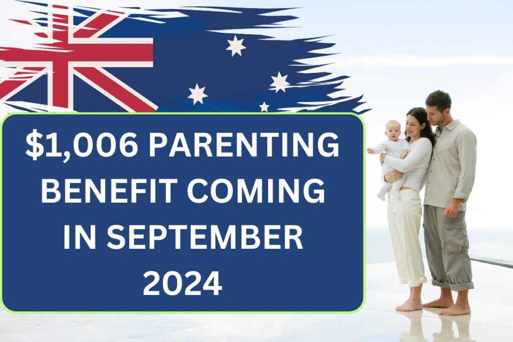 ⁠$1,006 Parenting Benefit Coming In September 2024