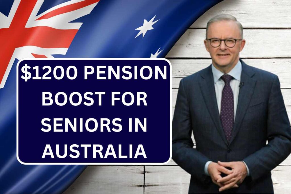 $1200 Pension Boost For Seniors And Retirees In Australia 2024