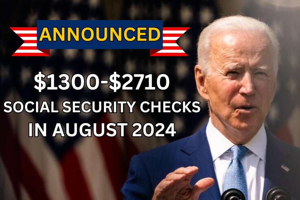 $1300-$2710 Social Security Checks In August 2024