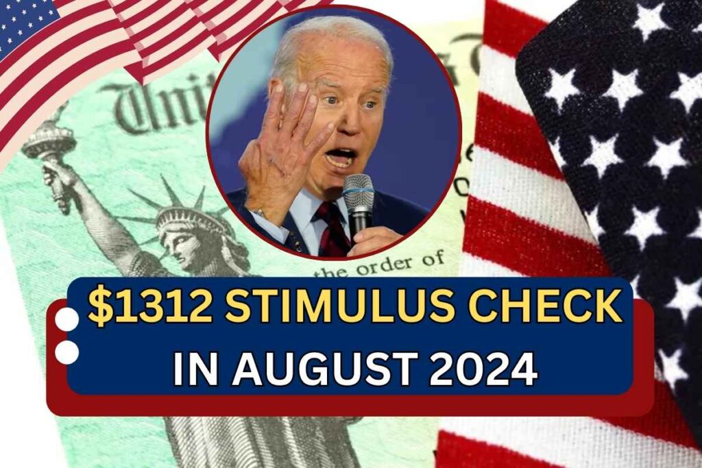 $1312 Stimulus Check In August 2024