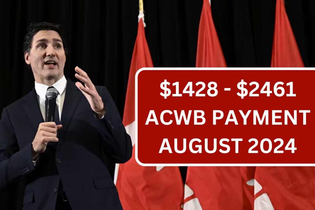 $1428 - $2461 Advanced Canada Workers Benefit Payment August 2024 - Check Eligibility