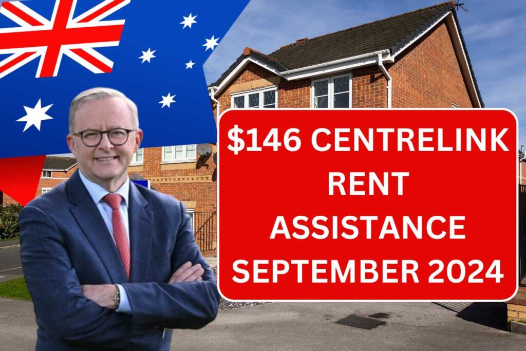 $146 Centrelink Rent Assistance September 2024