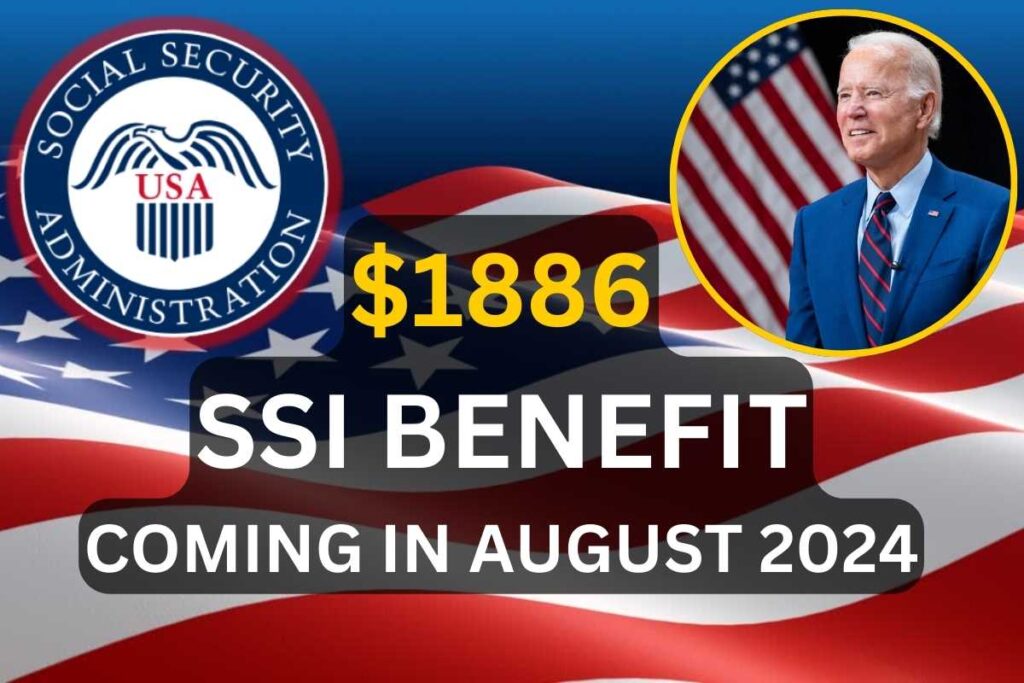 $1886 SSI Benefit Coming In August 2024