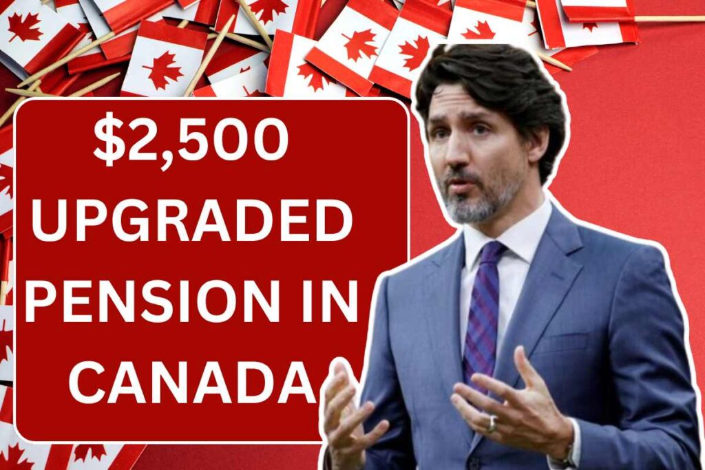 $2,500 Upgraded Pension In Canada September 2024