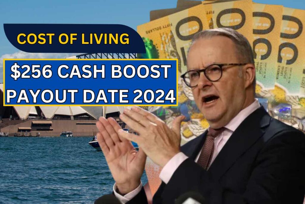 $256 Cost Of Living Cash Boost Payout Date August 2024