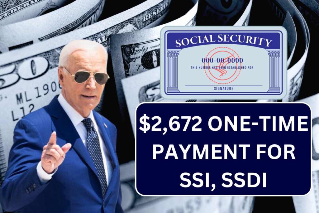 $2,672 One-Time Payment For SSI, SSDI August 2024