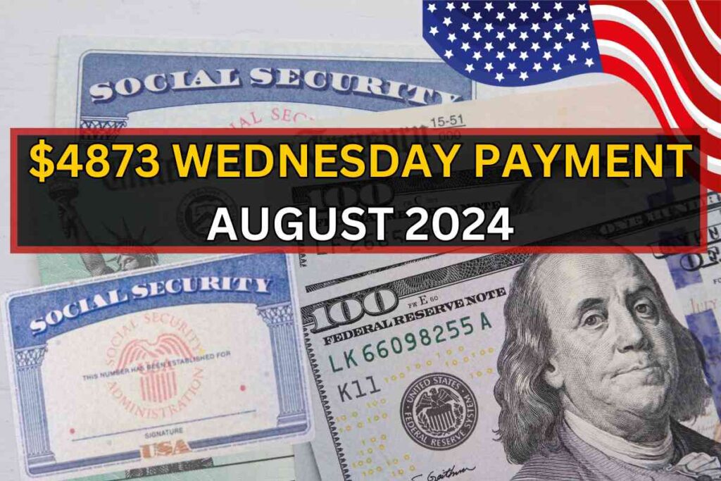 $4873 Wednesday Payment August 2024