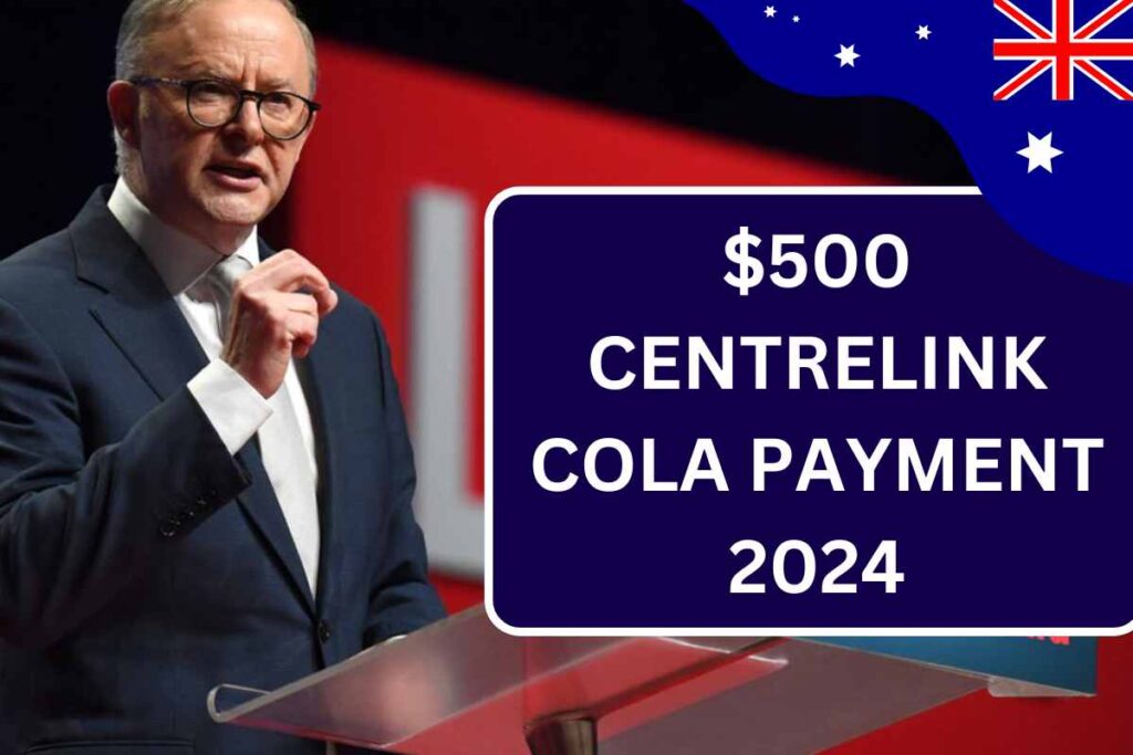 $500 Centrelink COLA Payment 2024