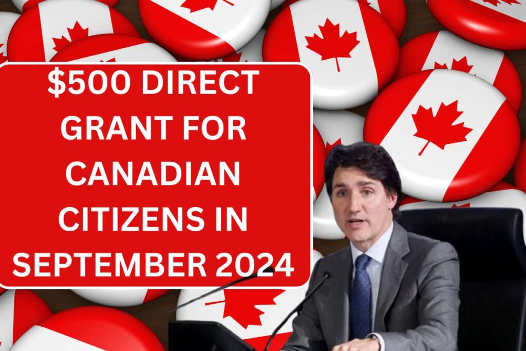 $500 Direct Grant For Canadian Citizens In September 2024