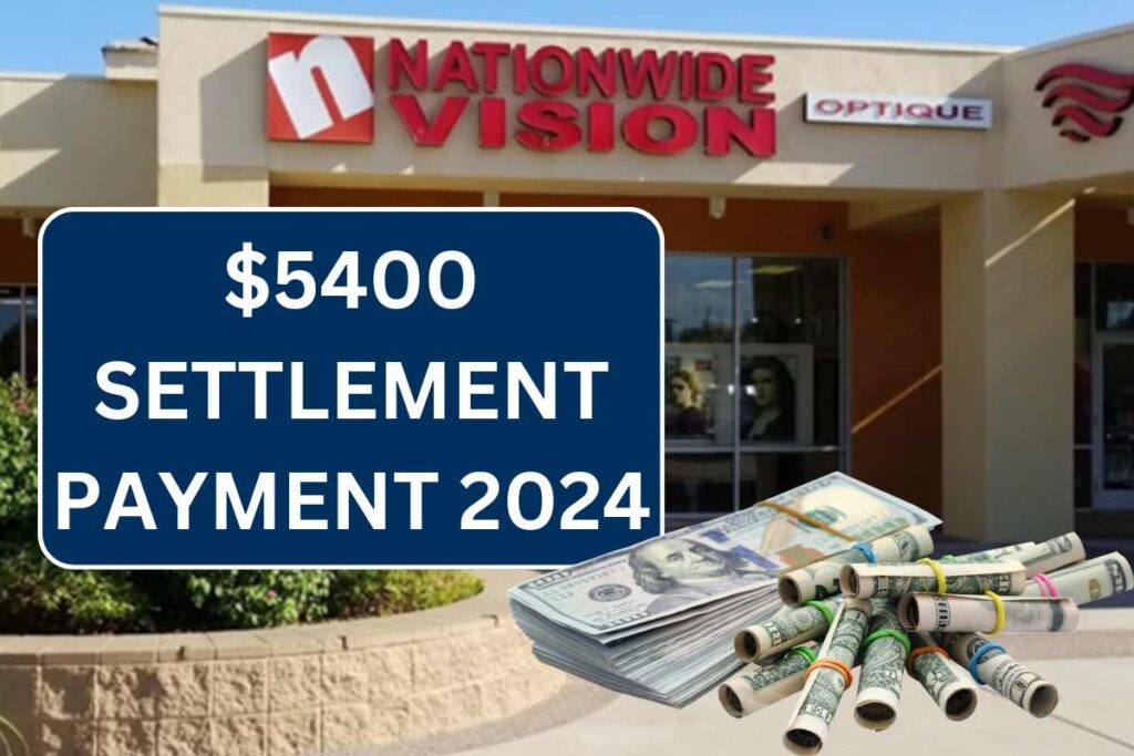 $5400 Settlement Payment 2024, Know Your Eligibility, Payment Date