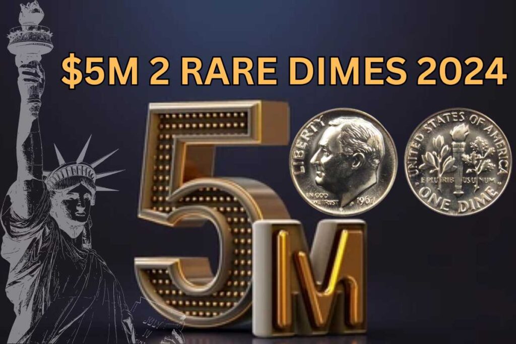 $5M 2 Rare Dimes 2024