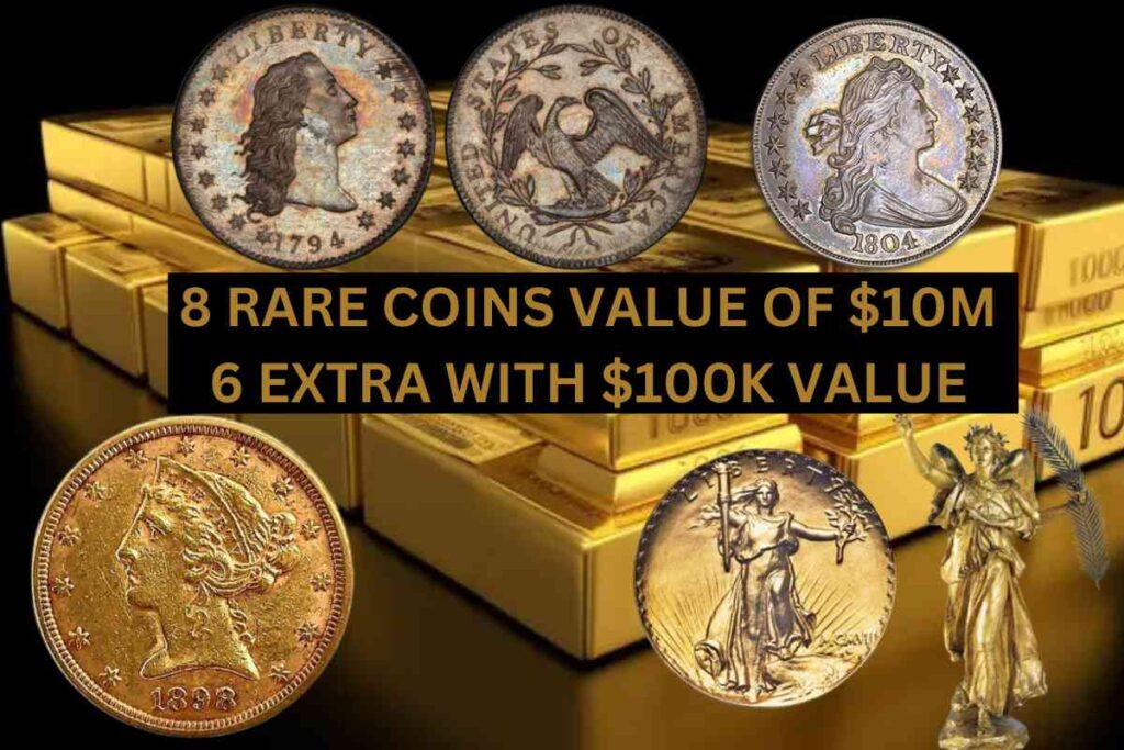 8 Rare Coins With Estimated Value Of $10M Each + 6 Extra With $100K Value