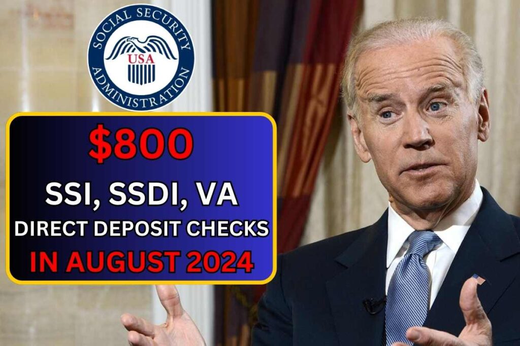 $800 SSI, SSDI, VA Direct Deposit Checks In August 2024