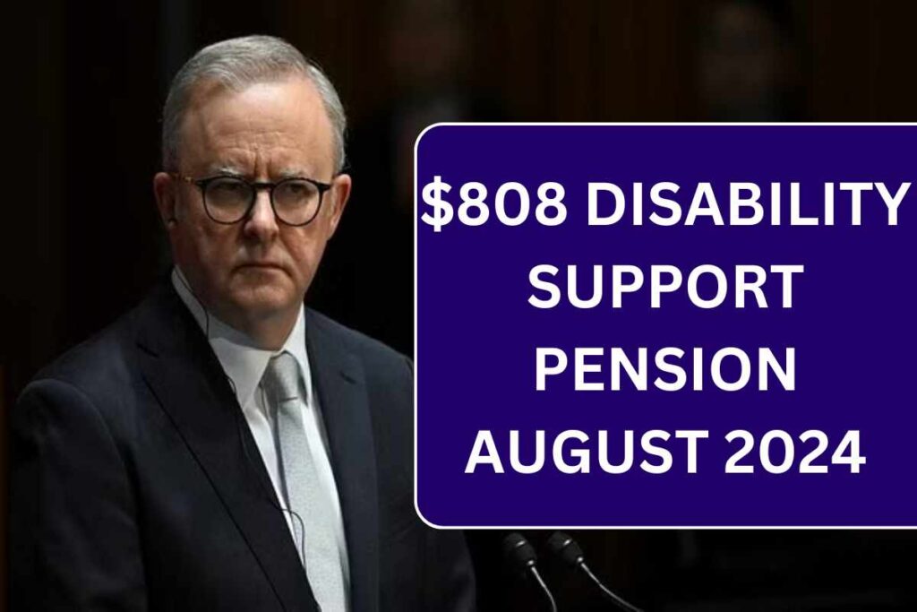 $808 Disability Support Pension August 2024