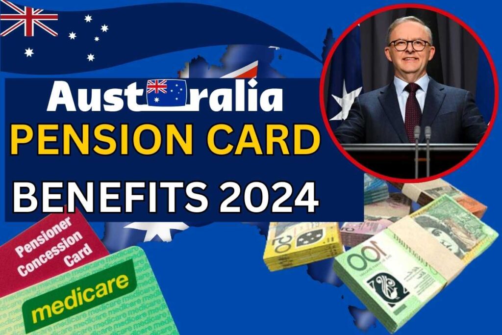 Australia Pension Card Benefits 2024