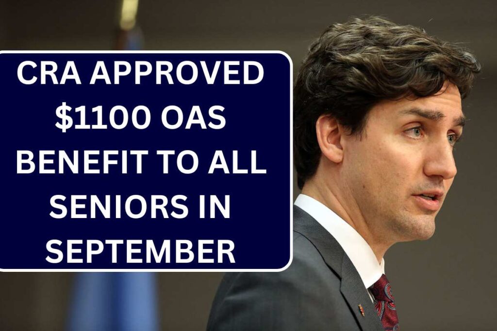 CRA Approved $1100 OAS Benefit To All Seniors In September 2024, Check Eligibility & Payment Date