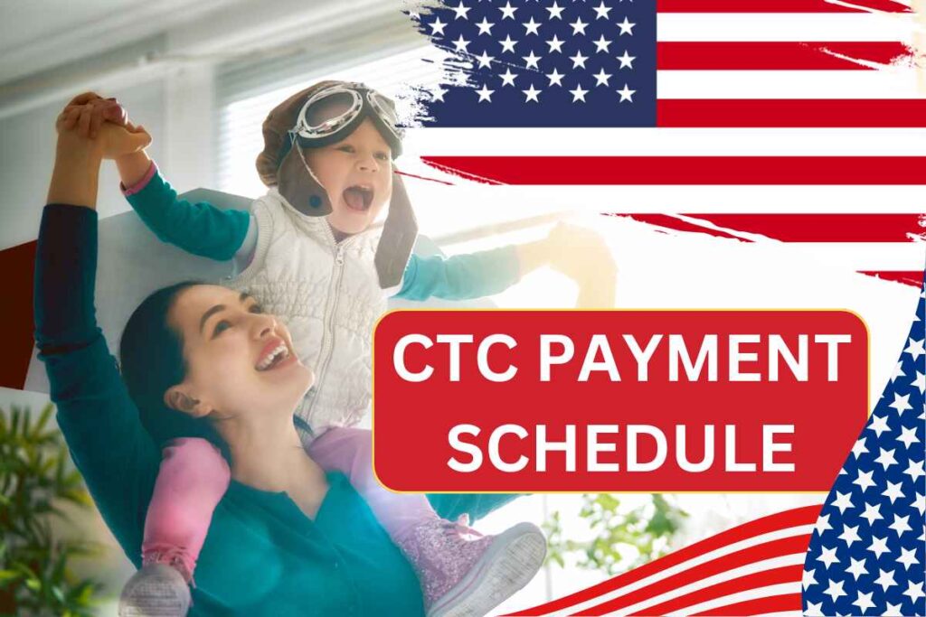 CTC Payment Schedule For August 2024