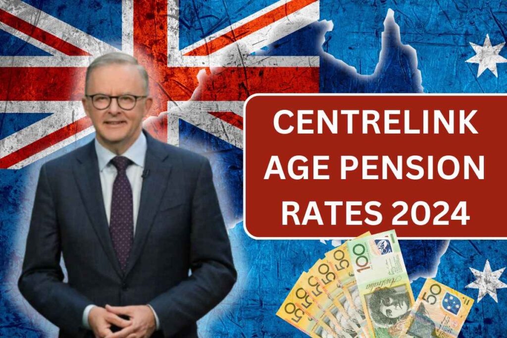 Centrelink Age Pension Rates 2024