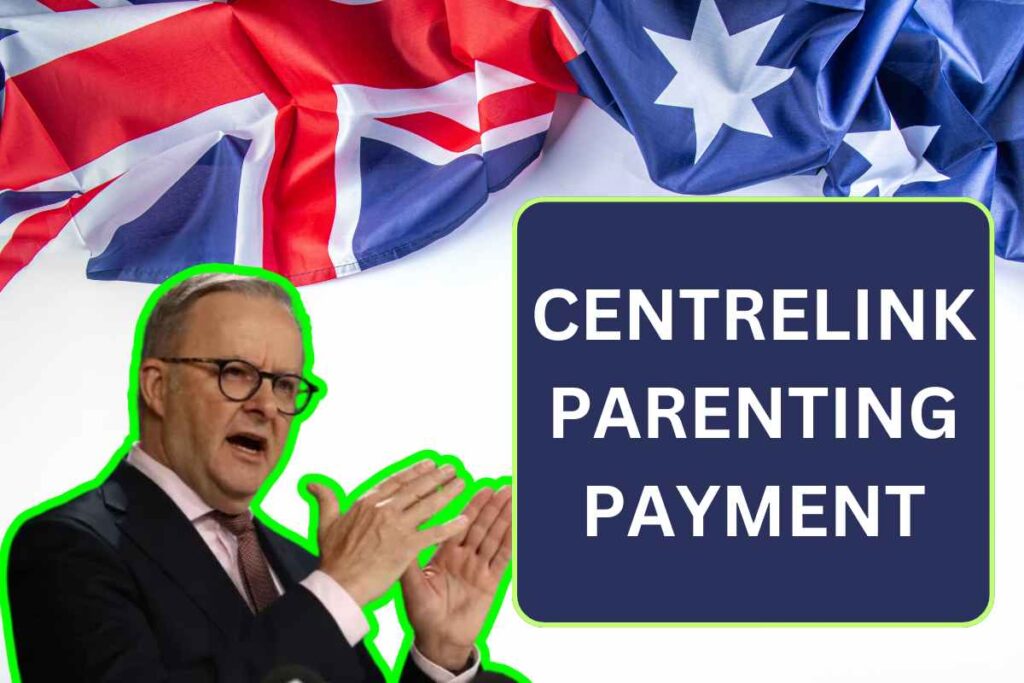 Centrelink Parenting Payment Australia 2024: Check Amount & Eligibility News