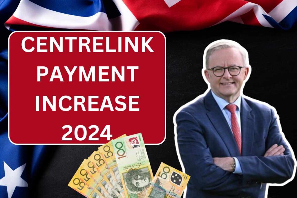 Centrelink Payment Increase 2024 - Check Payout Dates & Eligibility