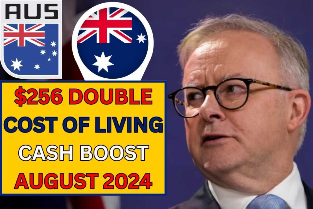 Double $256 Cost of Living Cash Boost August 2024