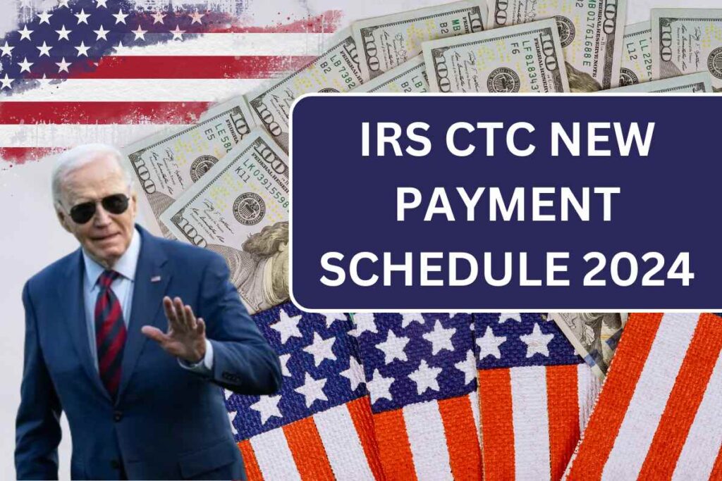 IRS CTC New Payment Schedule 2024