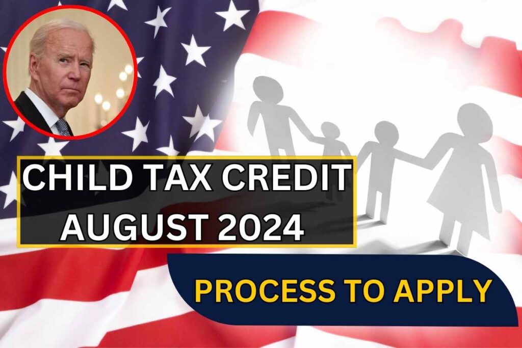 Know Process To Apply For Child Tax Credit In August 2024