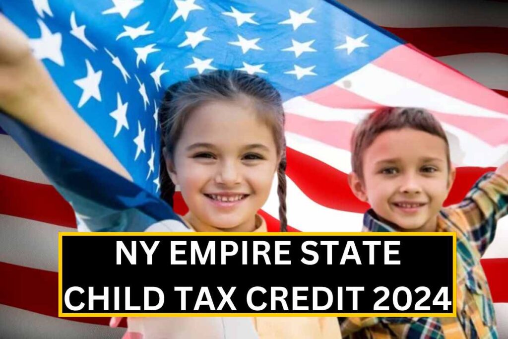 NY Empire State Child Tax Credit 2024