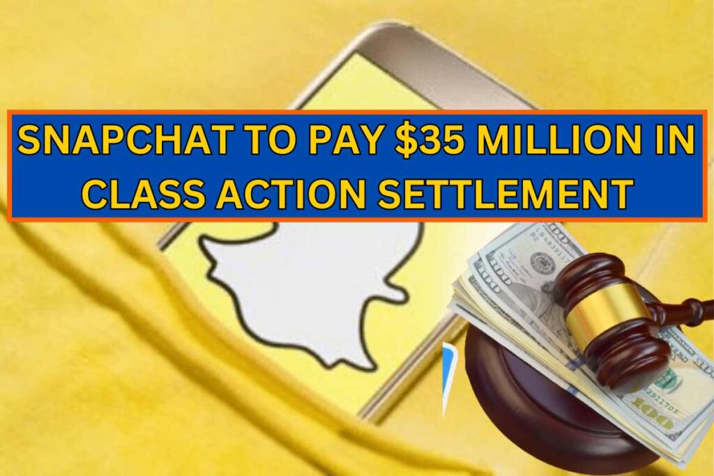 Snapchat To Pay $35 Million In Class Action Settlement