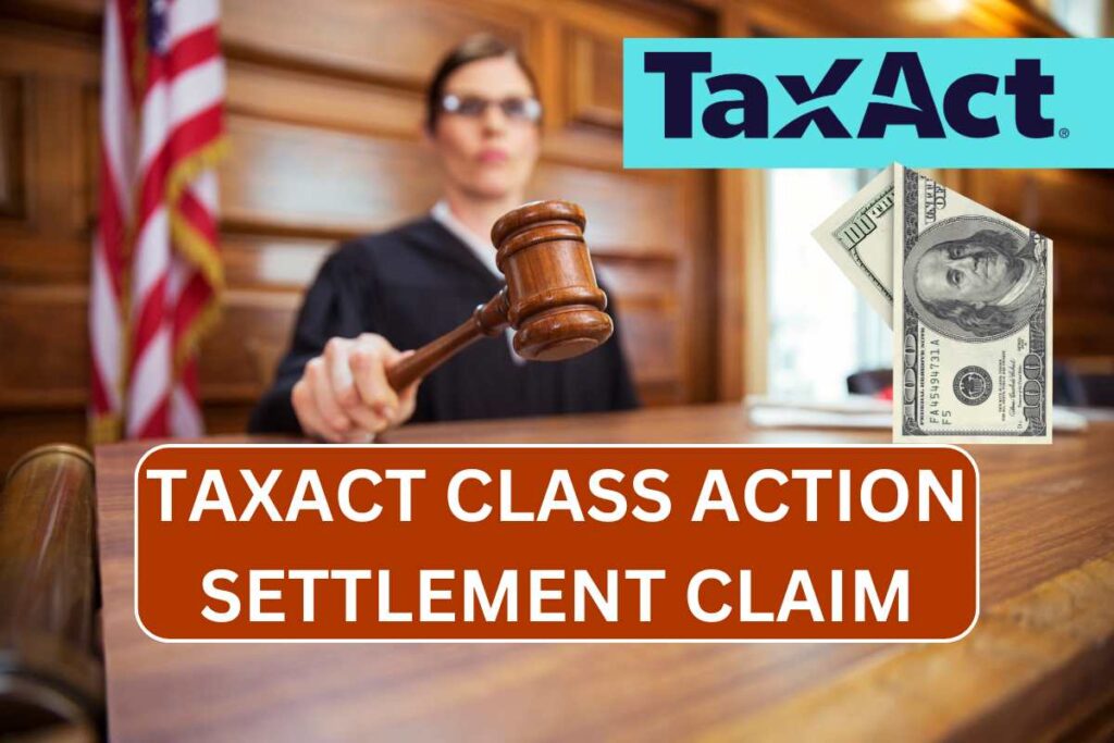 TaxAct Class Action Lawsuit Settlement Claim 2024