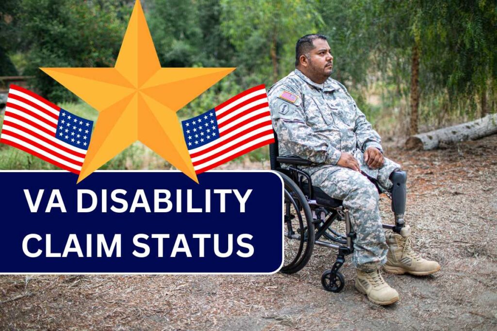 VA Disability Claim Status 2024, How To Claim VA Benefits