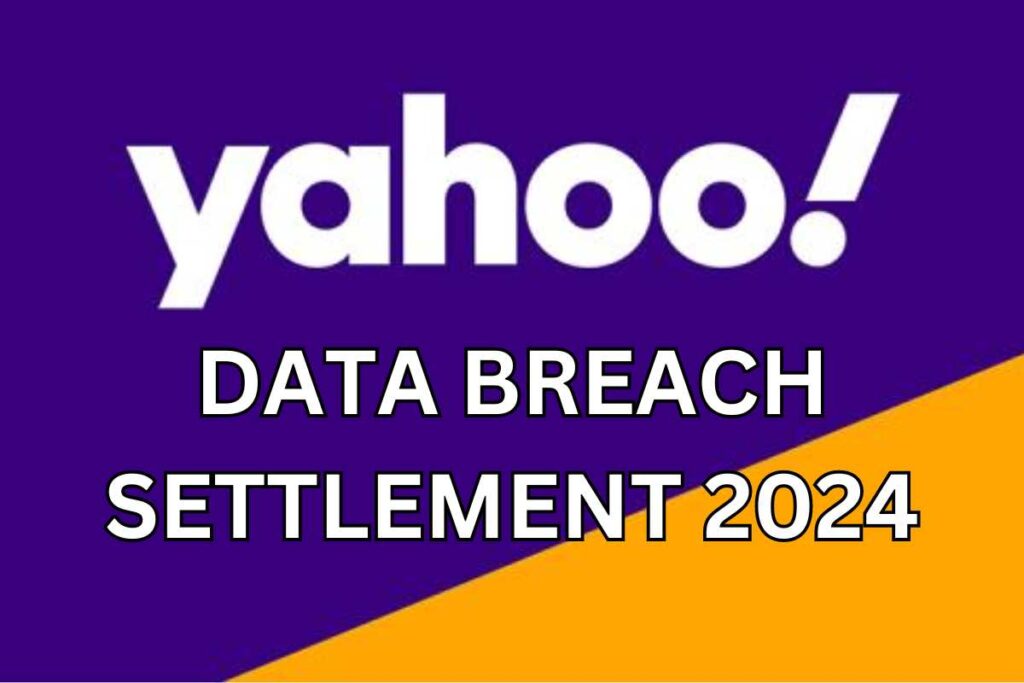 Yahoo Data Breach Settlement 2024