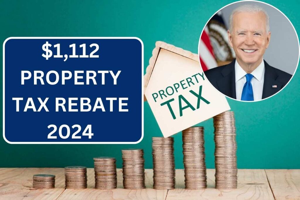 $1,112 Property Tax Rebate 2024, Check Eligibility & Payment Date