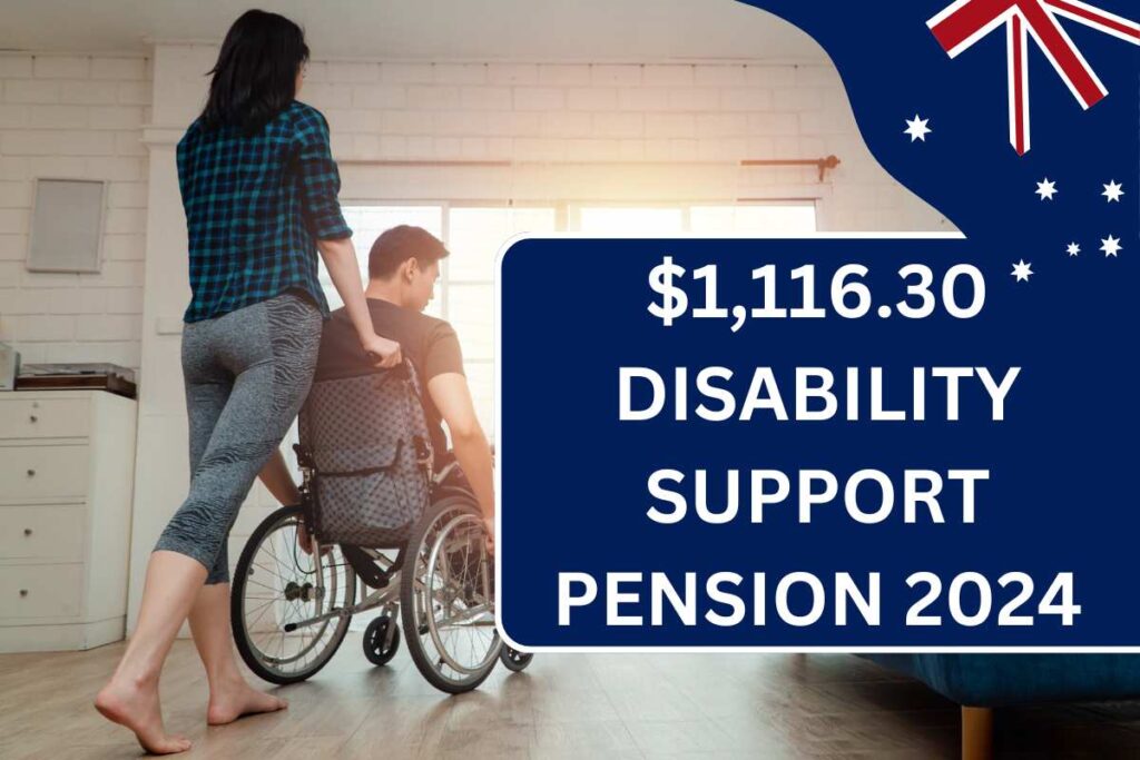 $1,116.30 Disability Support Pension September 2024, Eligibility, Payout Date