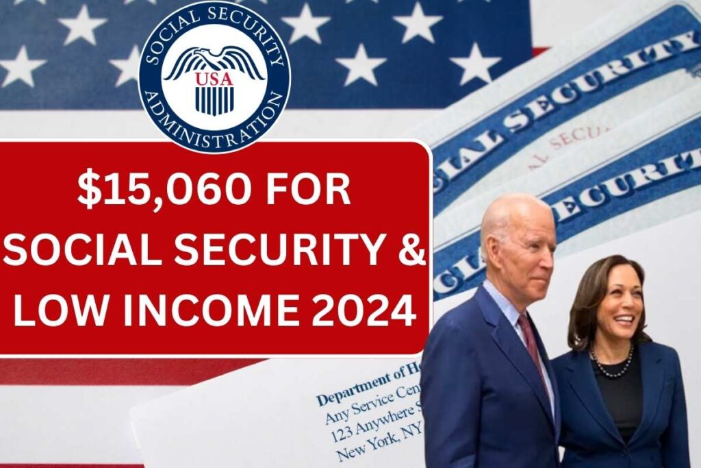 $15,060 For Social Security & Low Income 2024, Check Eligibility, Payment Dates