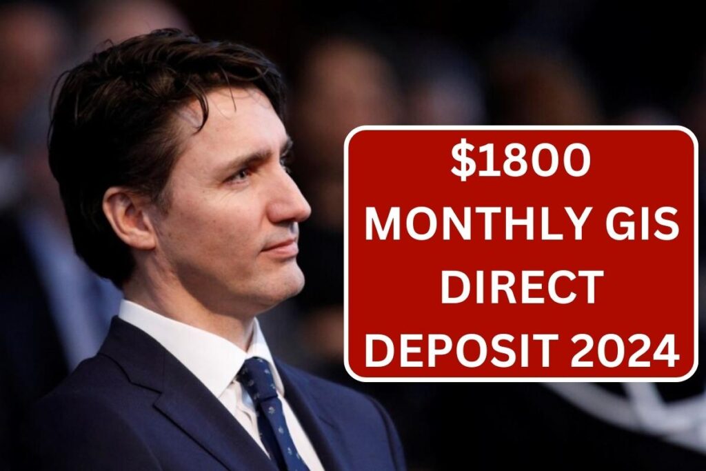 $1800 Monthly GIS Direct Deposit 2024, Check Eligibility & Payment Dates