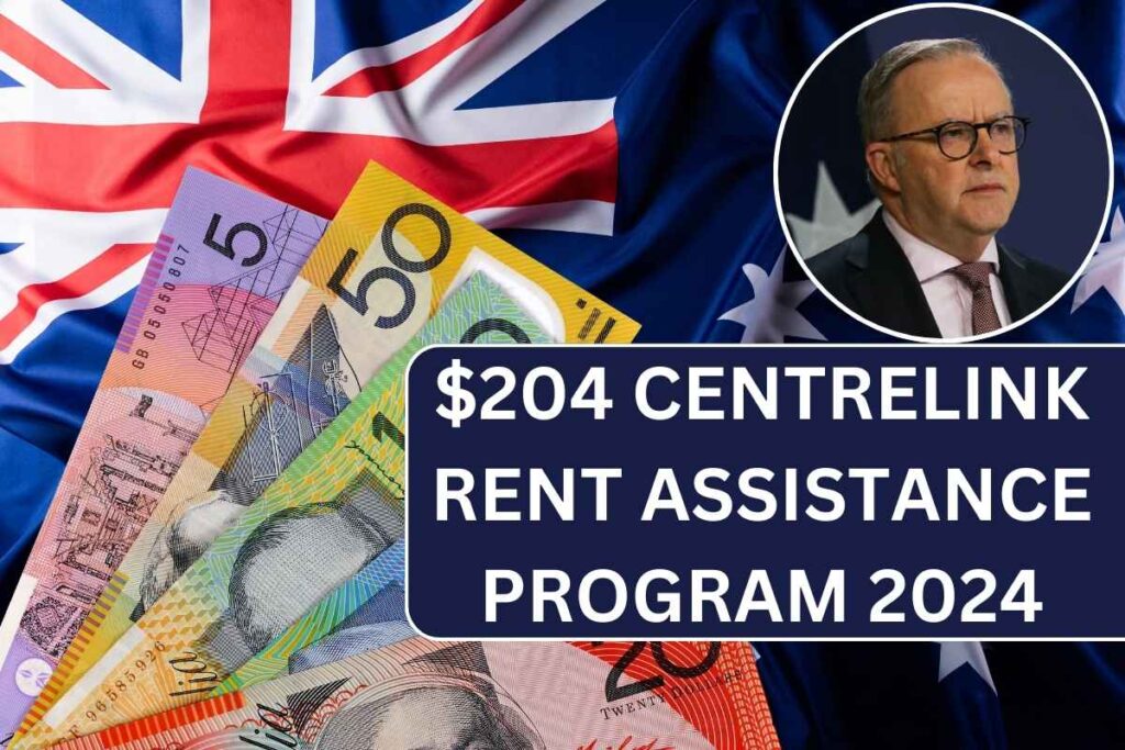 $204 Centrelink Rent Assistance Program 2024, Check Eligibility & Payout Dates