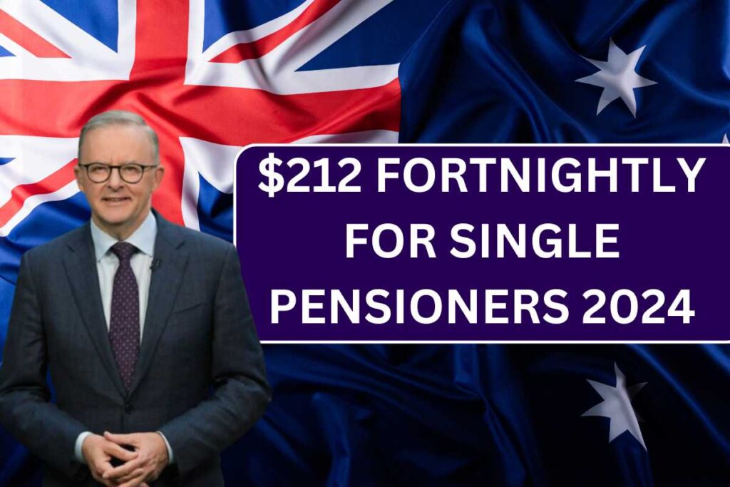 ⁠$212 Fortnightly For Single Pensioners 2024, Check Centrelink Age Pension Eligibility, Payment Dates