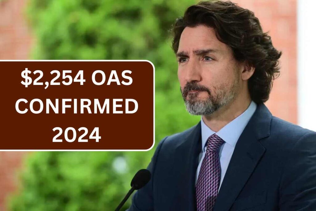 $2,254 OAS Confirmed 2024, Check OAS Eligibility & Payment Dates