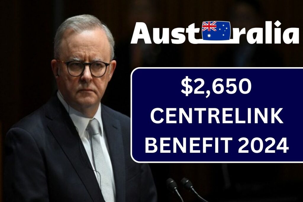 ⁠$2,650 Centrelink Benefit 2024, Are You Eligible? Know Payment Dates