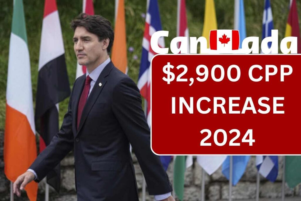 $2,900 CPP Increase 2024, CRA Canada Pension Plan Eligibility, Payment Dates