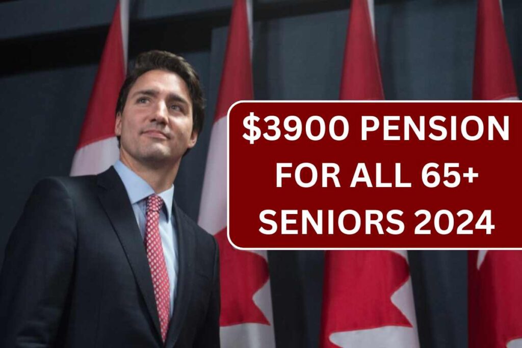 $3900 Pension For All 65+ Seniors 2024, Check CRA Pension Eligibility